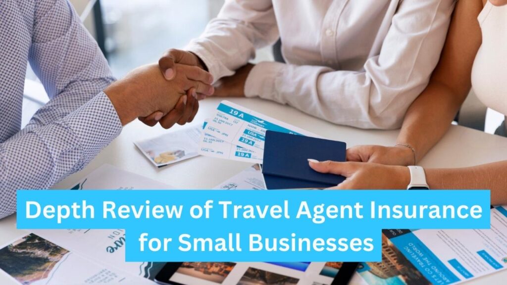 Depth Review of Travel Agent Insurance